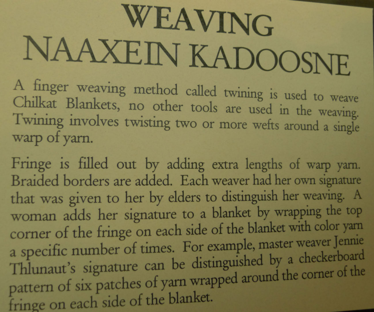 "Naaxein" is the Tlingit word for Chilkat weaving